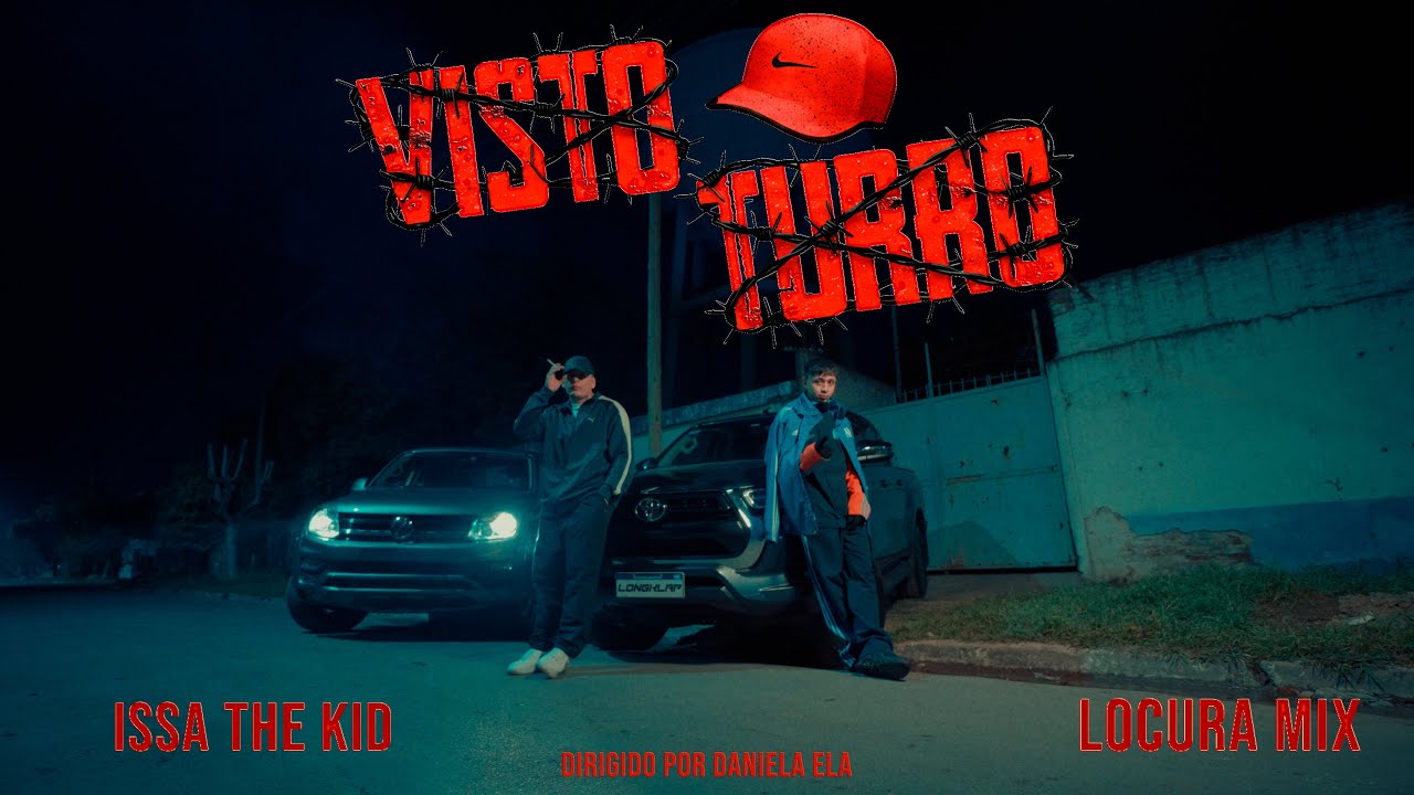 Issa The Kid, @LOCURAMIX - VISTO TURRO (Video Oficial)