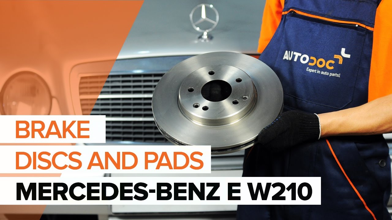 How to change front brake discs and front brake pads on MERCEDES-BENZ E W210 TUTORIAL | AUTODOC