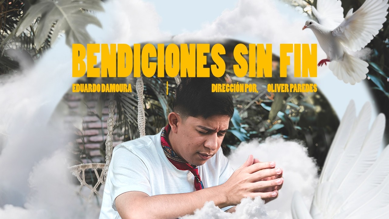 Eduardo Damoura - Bendiciones Sin Fin (Video Oficial)