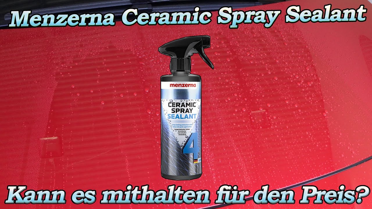 Ist das noch zeitgemäß? Menzerna Ceramic Spray Sealant im ersten Test - Autolack schnell versiegeln