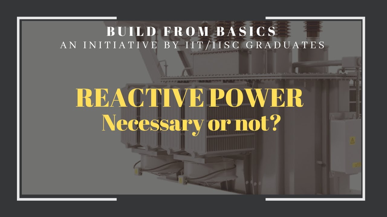 Why Reactive Power is Necessary ? | The Best Explanation | What is Reactive Power ?