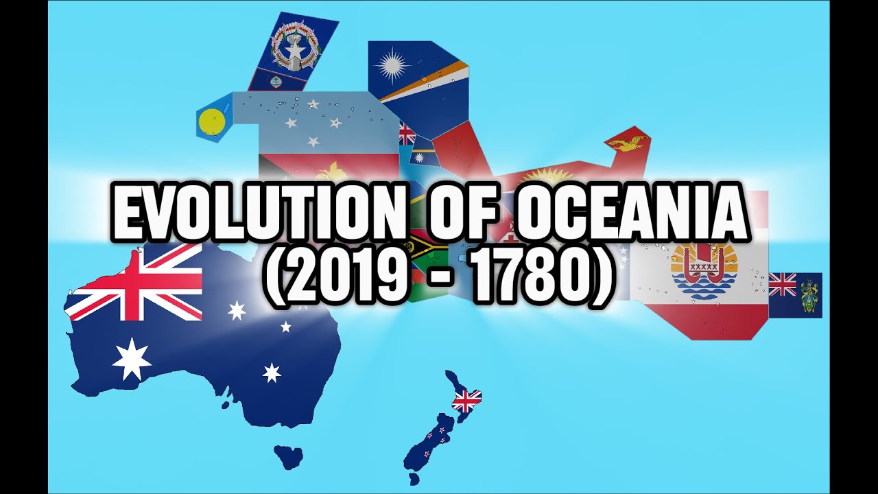 Evolution Of Oceania (2019 - 1780)
