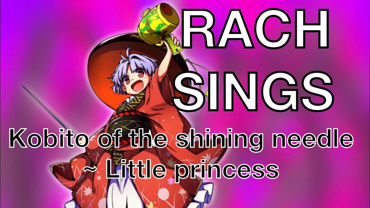 [Touhou Lyrics] Kobito of the Shining Needle ~ Little Princess (Shinmyoumaru Sukuna’s theme)