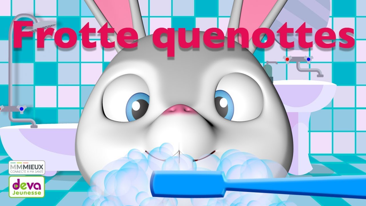 Frotte tes quenottesⒹⒺⓋⒶ Comptine du quotidien pour apprendre aux enfants à se brosser les dents