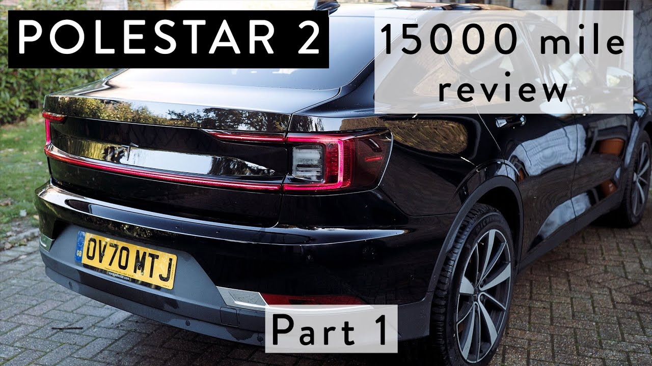 Polestar 2 15000 mile review part 1