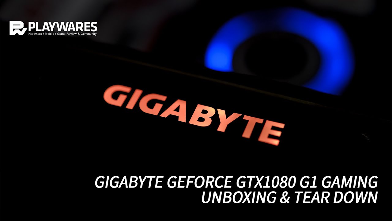 GIGABYTE Geforce GTX 1080 G1 GAMING: UNBOXING & TEAR DOWN