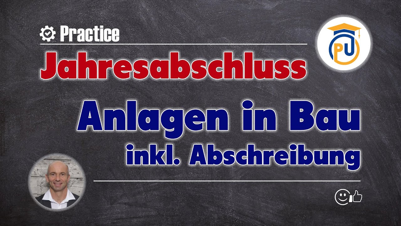 Anlagen in Bau verbuchen und abschreiben / Mehrjährige Bauprojekte | Jahresabschluss