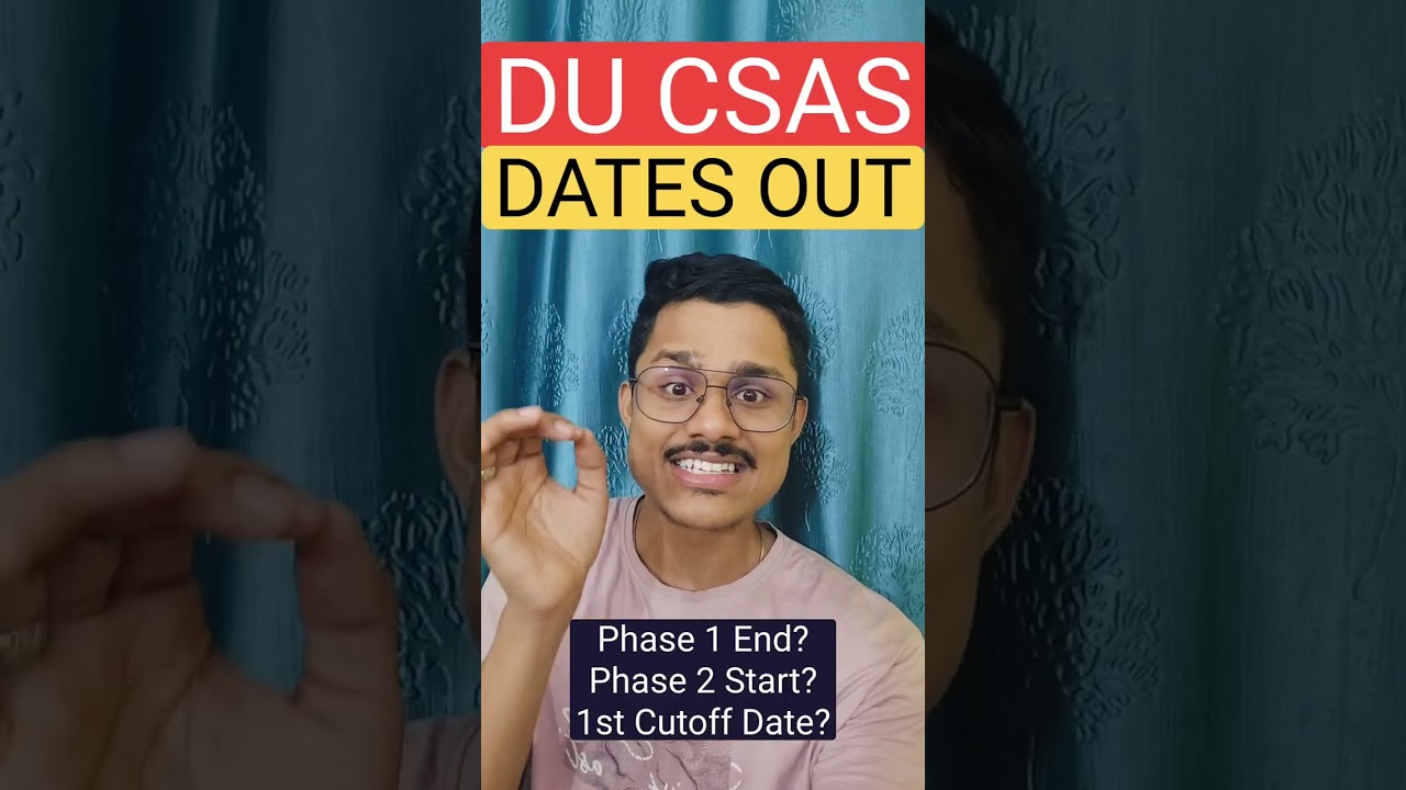 BIG UPDATE 🚨 DU CSAS Phase 2 Releasing | Delhi University Seat Allocation Dates | Phase 1 Last Date
