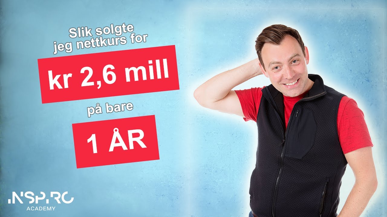 Slik solgte jeg nettkurs for 2,6 millioner kroner på 1 år