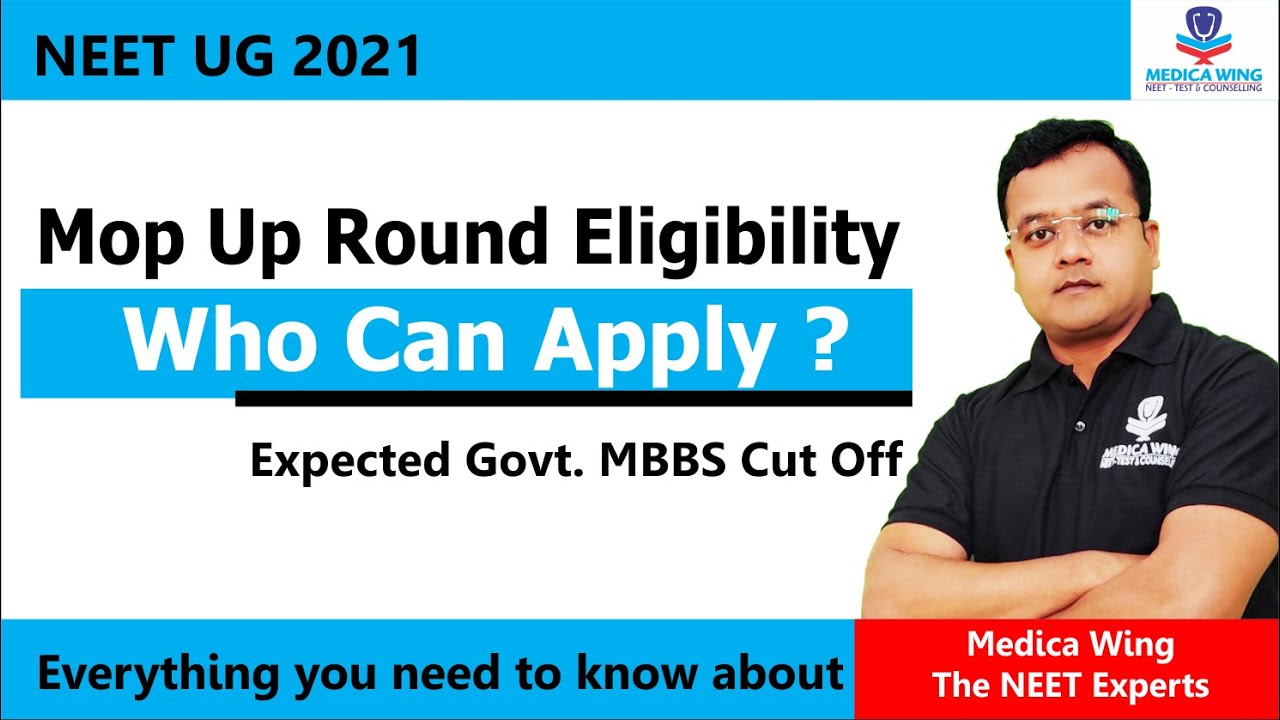 NEET 2021 Mop Up Round counseling | Who can apply ? Eligibility criteria and cut off 2021