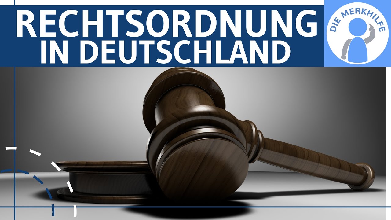 Rechtsordnung in Deutschland - Funktion des Rechtssystems, Rechtsquellen, Privat- & Öffentliches R.