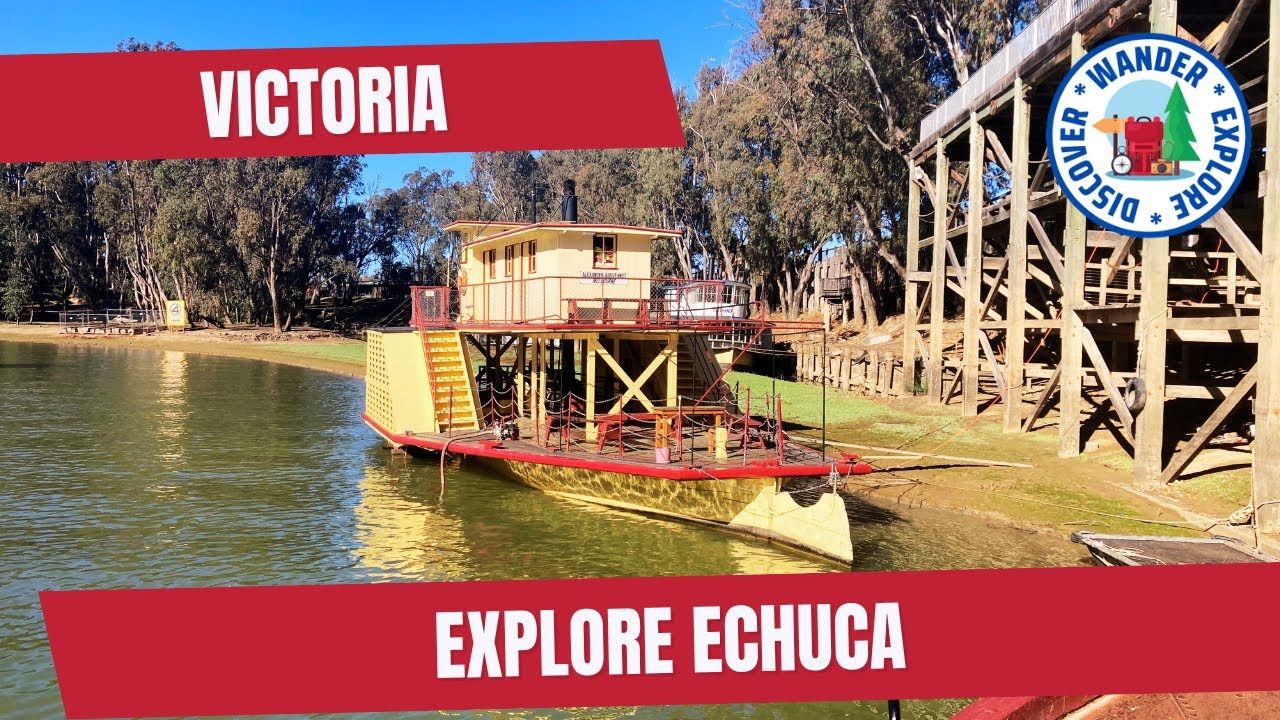 ⛴️ Explore Echuca Victoria ~ Things to do in and around Echuca