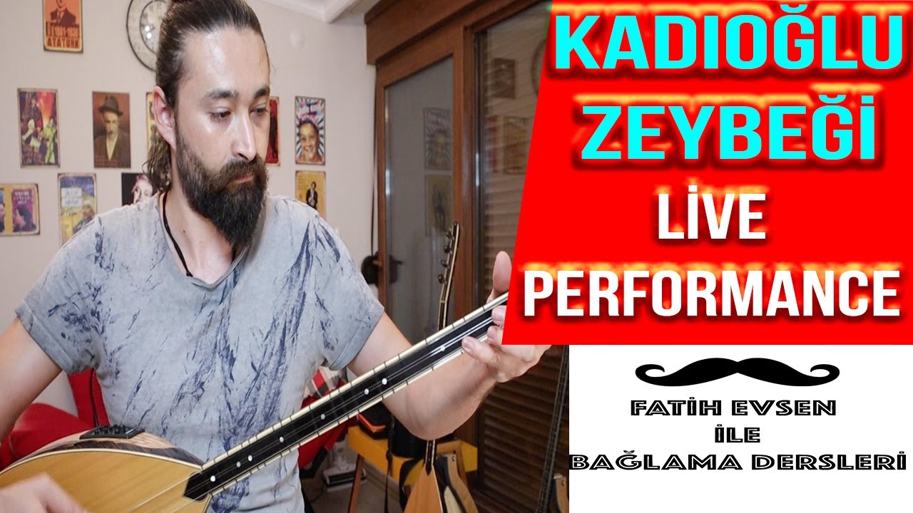 FATİH EVSEN - KADIOĞLU ZEYBEĞİ (AYDIN ÇEŞİTLEMESİ)│Live Performance