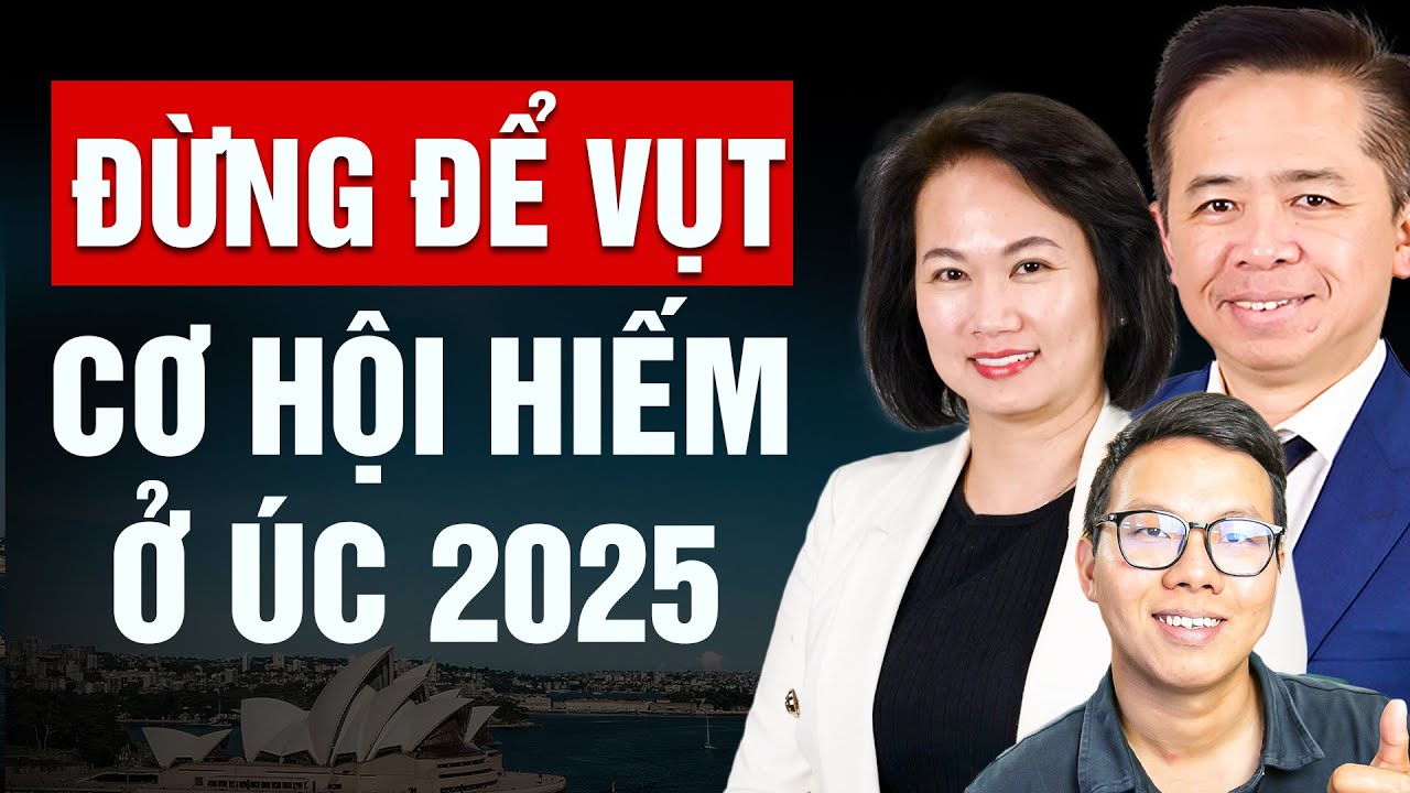 Cơ hội hiếm: Chủ bảo lãnh và định cư Úc HIỆU QUẢ NHẤT năm 2025