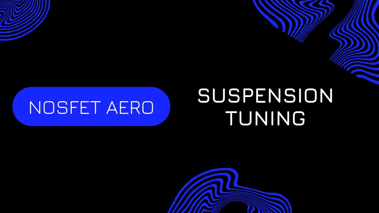 NOSFET Aero Guide - Suspension Tune
