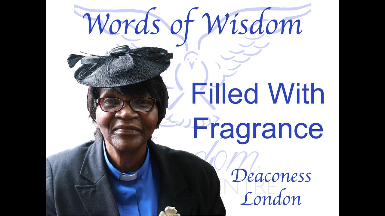 Filled With A Fragrance - WoW by Deaconess London