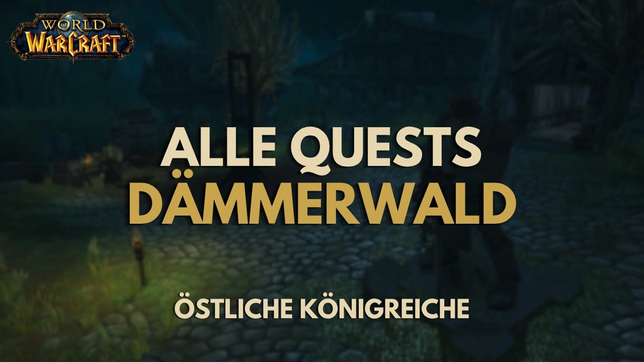 Dämmerwald | Alle Quests | Farø’s Journey #4 | WoW