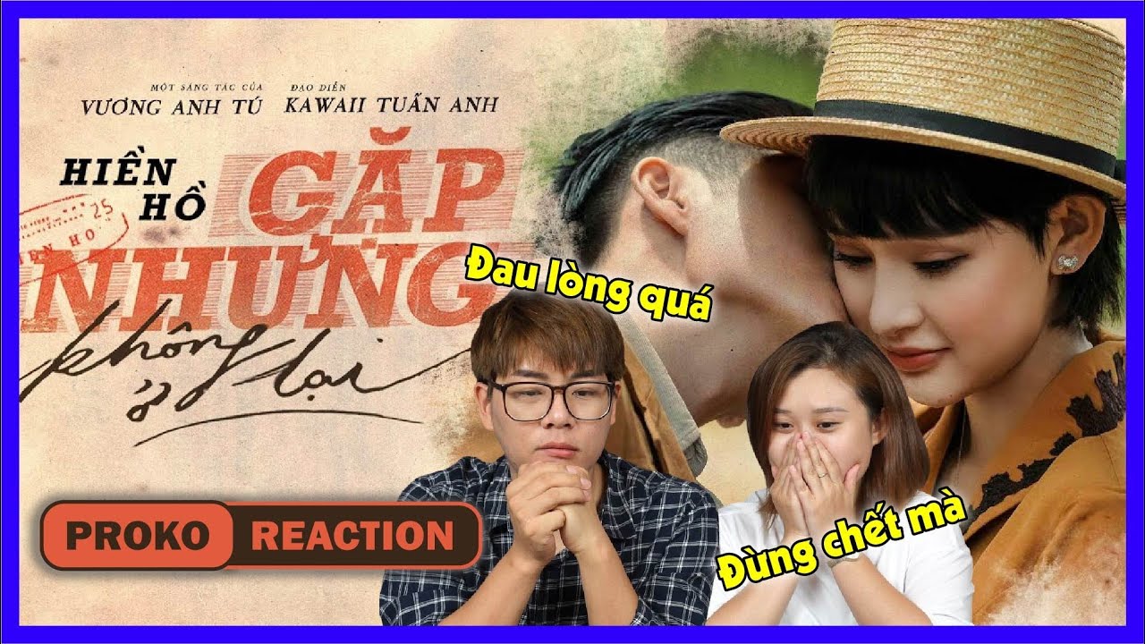 TRAI HÀN XÚC ĐỘNG CÔNG NHẬN VIỆT NAM ĐẦU TƯ MV HAY GẶP NHƯNG KHÔNG Ở LẠI - HIỀN HỒ | PROKO REACTION