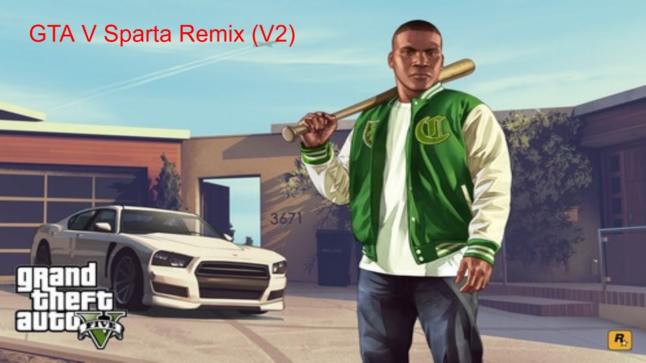 GTA 5 Sparta Remix (V2)