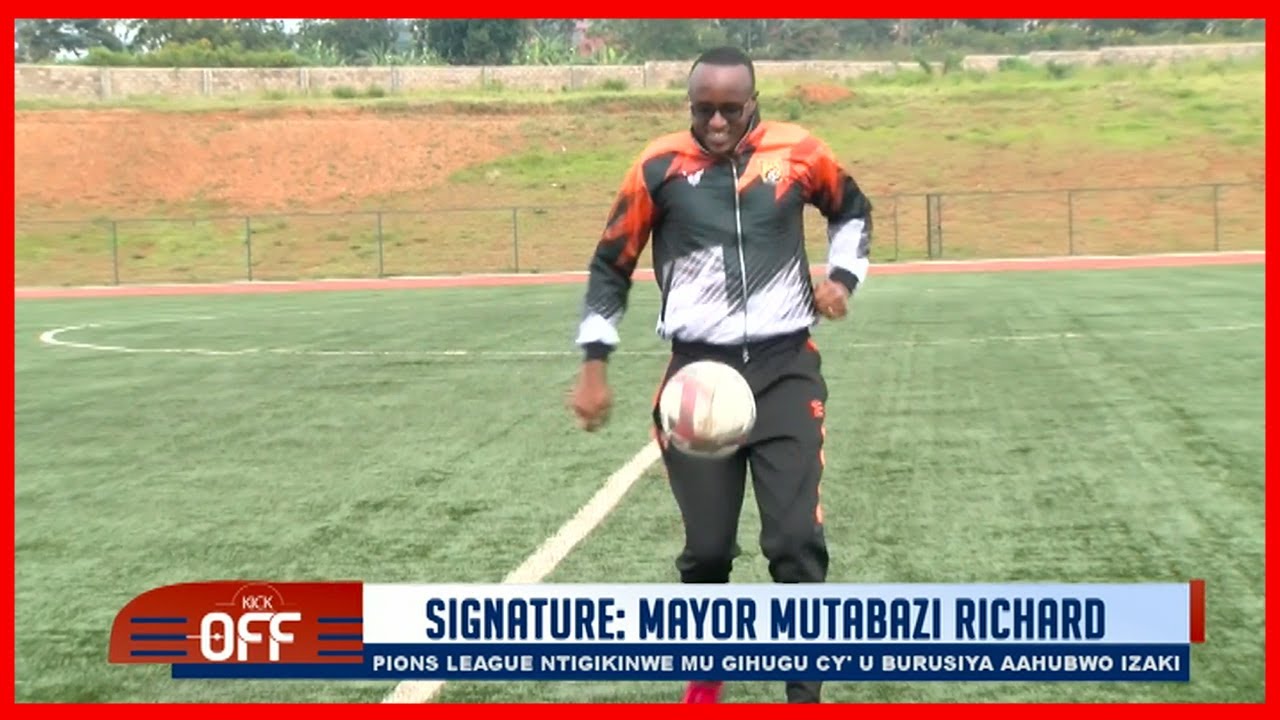#KICK_OFF: Byinshi kuri Mayor w'Akarere ka Bugesera MUTABAZI Richard muri siporo
