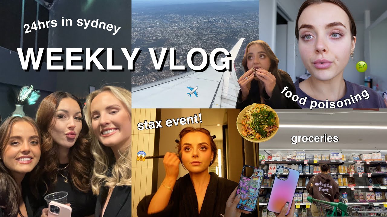 WEEKLY VLOG | 24hrs IN SYDNEY | STAX EVENT | FOOD POISONING | GRWM | Conagh Kathleen
