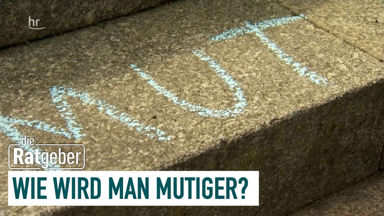 Mutig sein im Alltag | Die Ratgeber