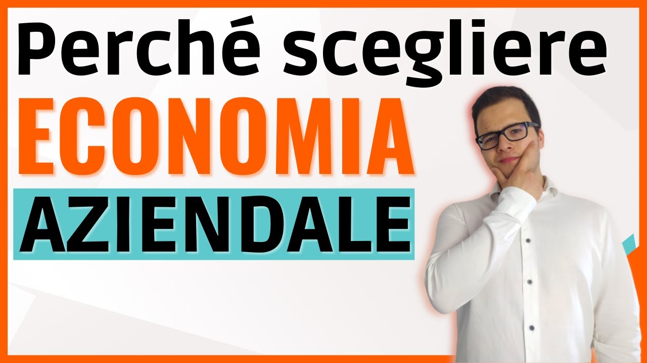 Perché studiare ECONOMIA AZIENDALE all'università?