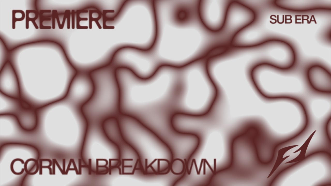 Cornah - Breakdown