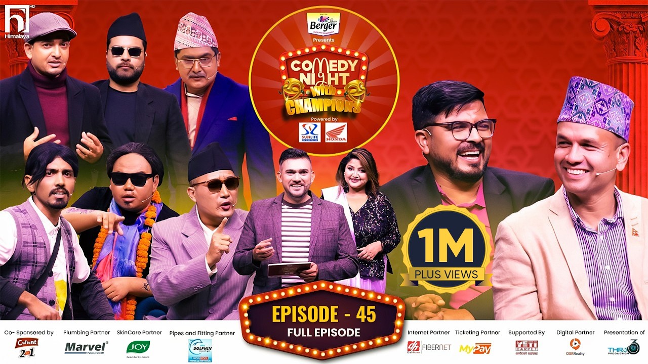 COMEDY NIGHT WITH CHAMPIONS || Episode 45 Full Episode || Prabal Thapa, Sachin Timilsina