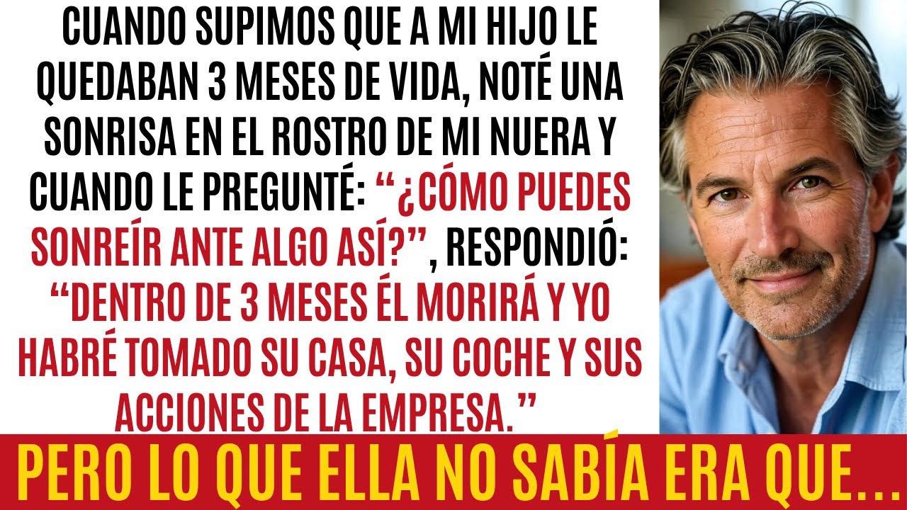 Mi Nuera Engañó A Mi Hijo Moribundo Para Quedarse Con Su Herencia—Pero No Sabía Que...