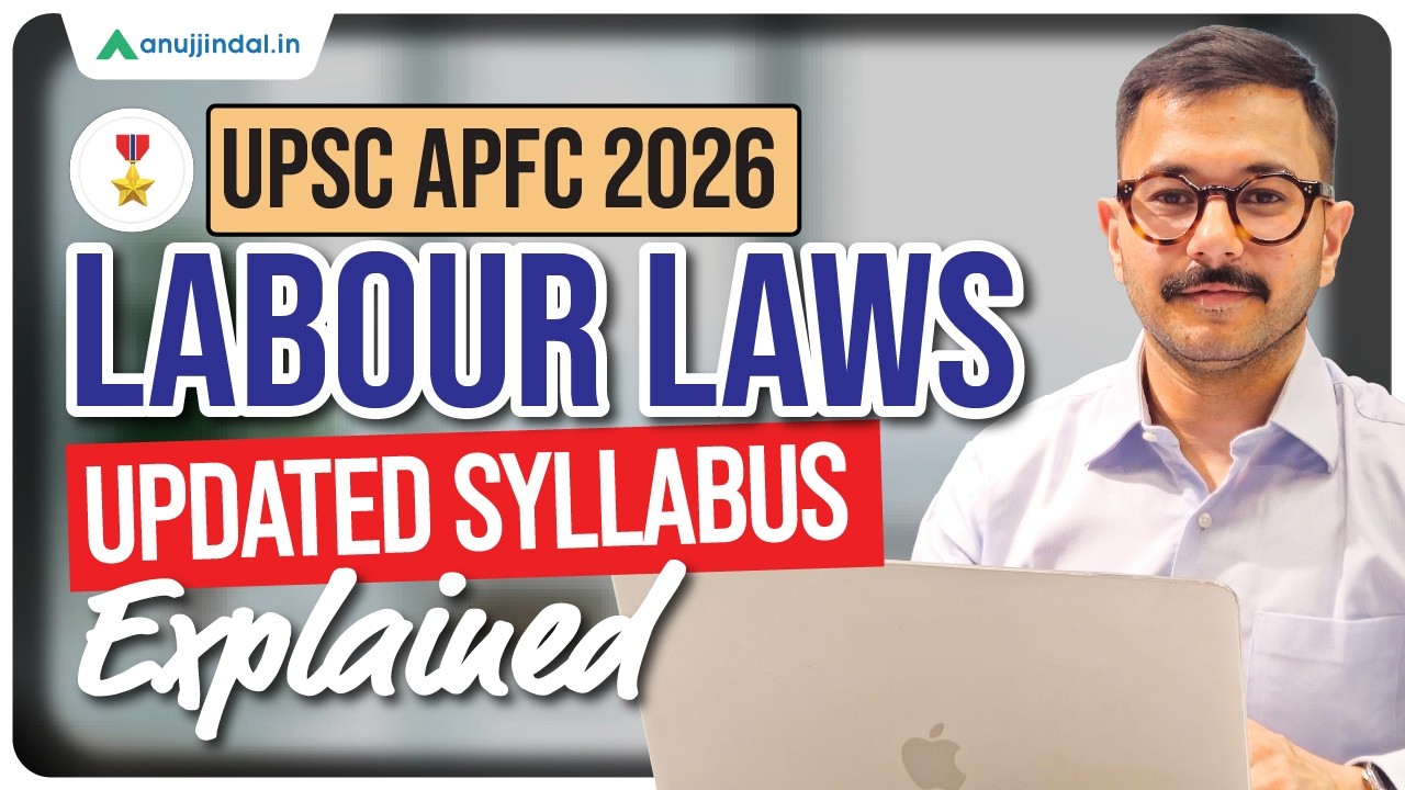 APFC 2026: IR & LL New Syllabus | UPSC EPFO APFC Labour Codes | UPSC EPFO Labour Laws | Anuj Jindal