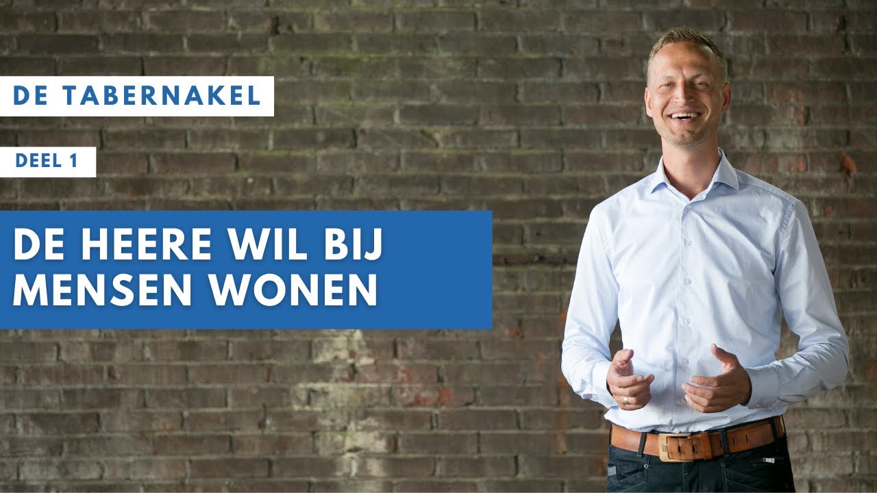 1 | Tabernakel | De Heere wil bij mensen wonen | Jacques Brunt