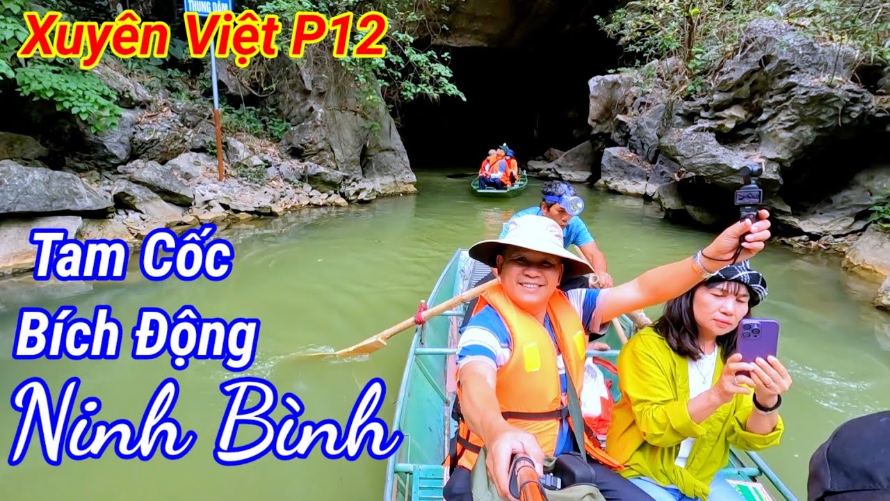 Xuyên Việt P12. du lịch Tam Cốc Bích Động của Ninh Bình