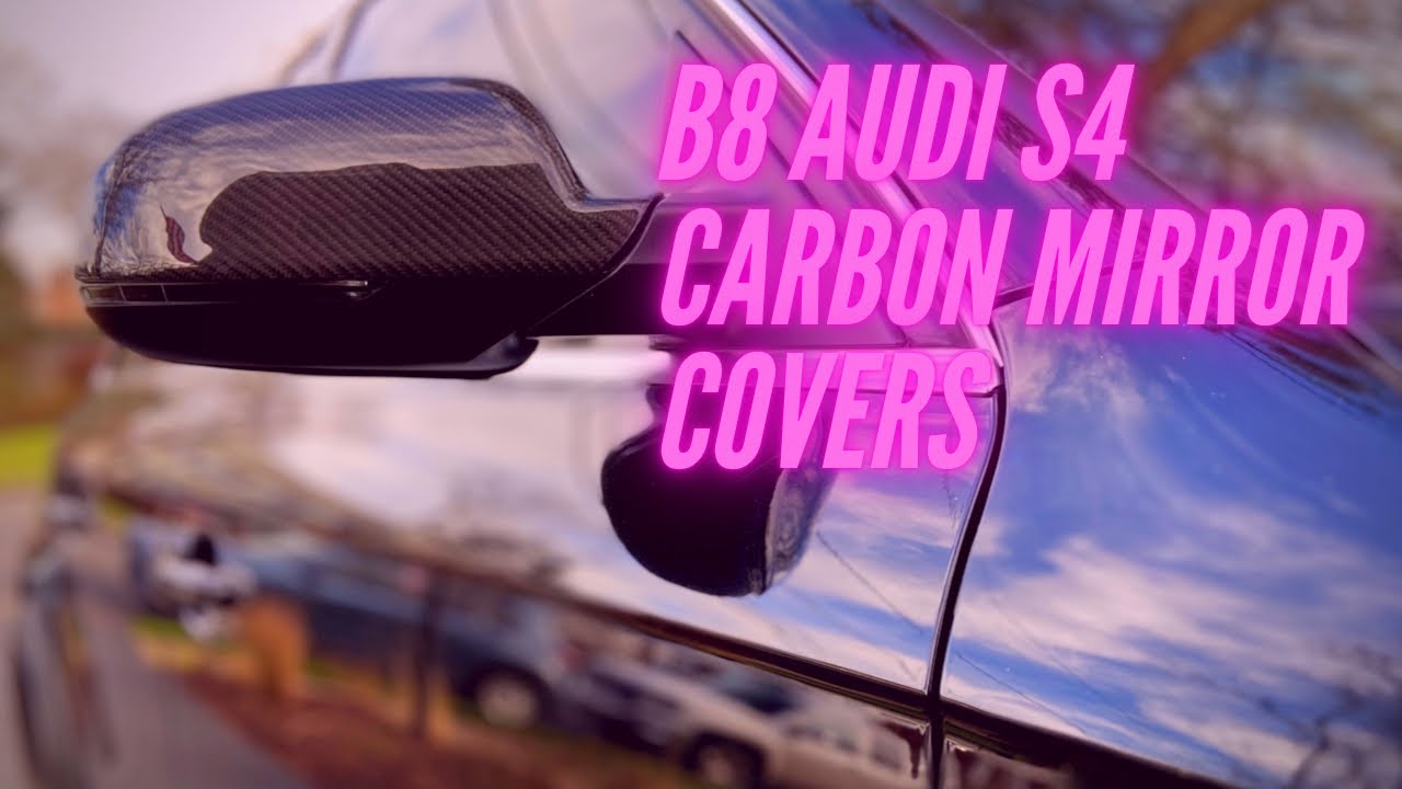 B8 S4 Carbon Fiber Mirror Cover Install