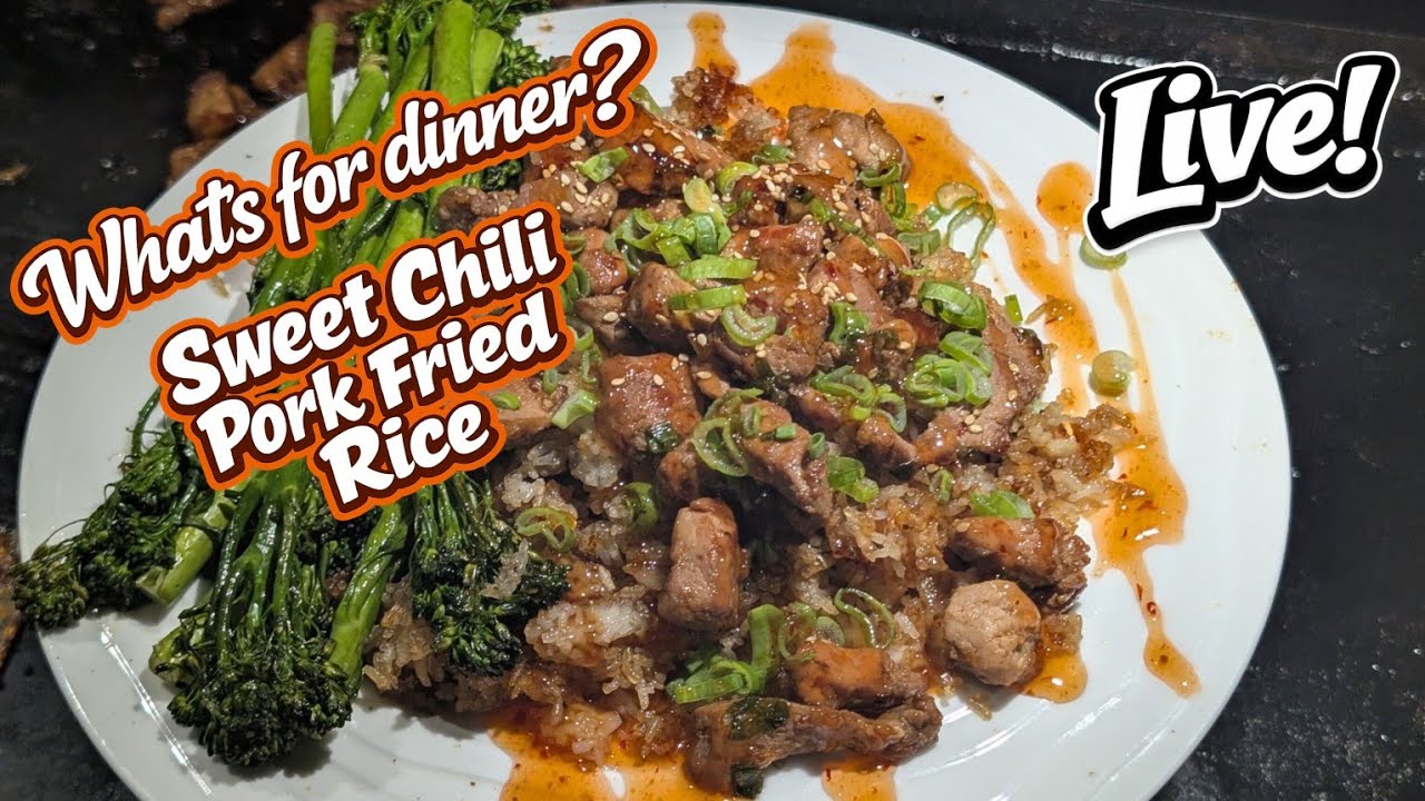 What's For Dinner? Sweet Chili Pork Fried Rice LIVE!
