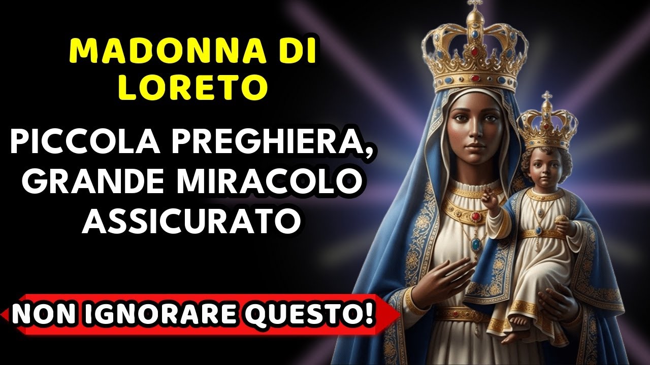 💙 Preghiera alla Madonna di Loreto 🙏 RAVVIVA Fede e Speranza