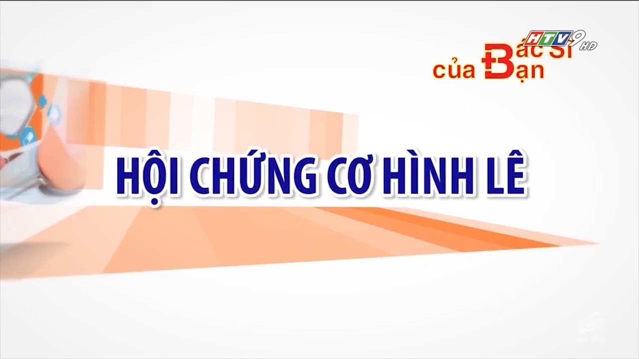 Hội chứng cơ hình lê || Bác Sĩ Của Bạn || 2021