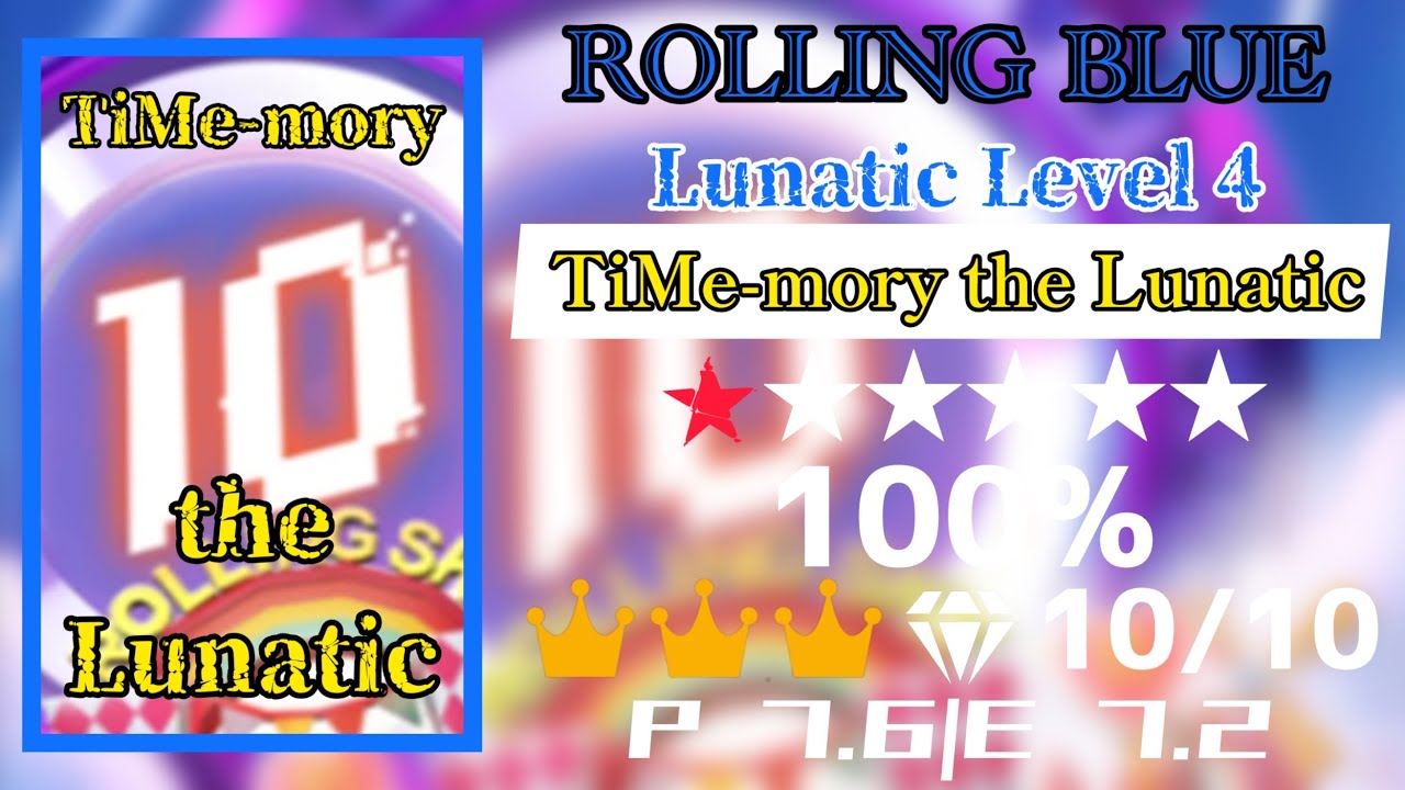 ROLLING BLUE Lunatic Level 4「TiMe-mory the Lunatic」100% Perfect Way ★★★★★★★