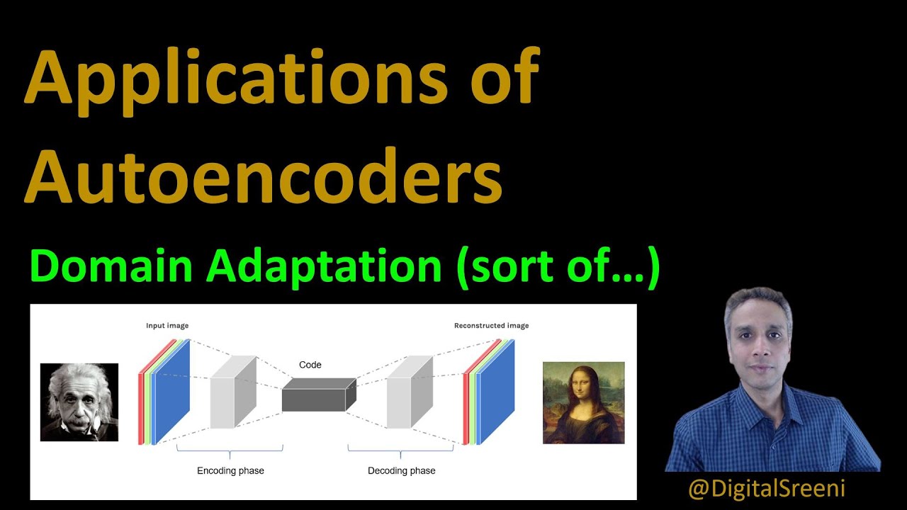 89 - Applications of Autoencoders - Domain Adaptation