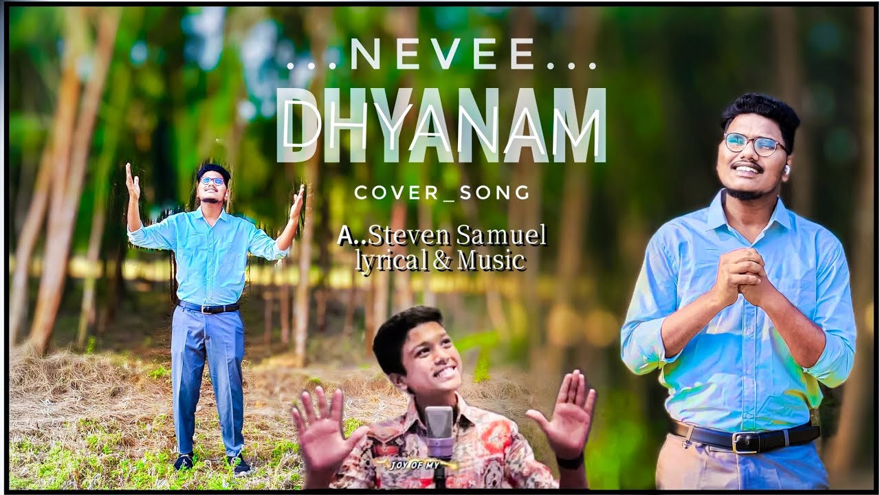 NEVEE DHYANAM|| @StevenSamuelDevassy  || COVER SONG|| YUVI OFFICIAL || 2025