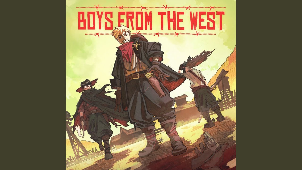 BOYS FROM THE WEST