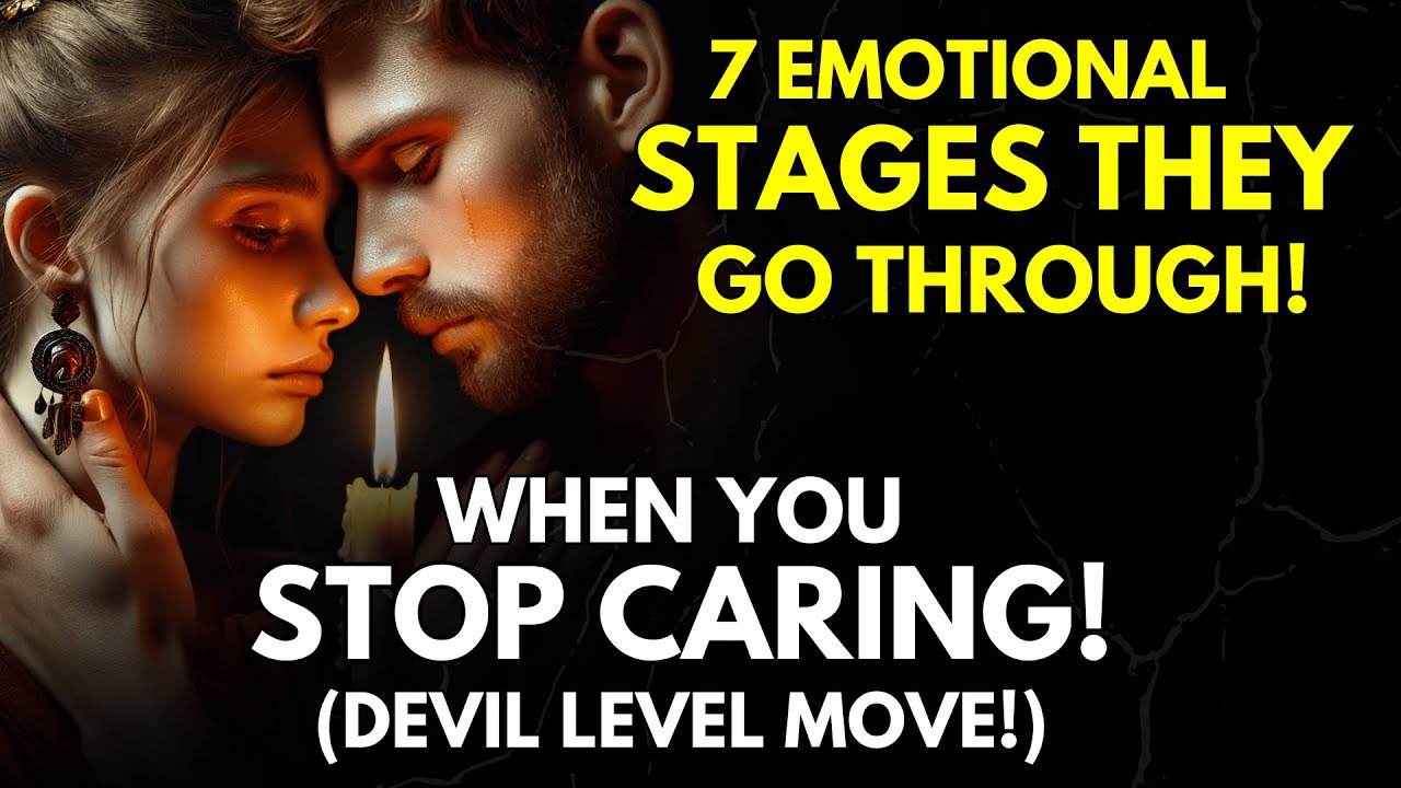 7 Emotional Stages They Go Through, When You Stop Caring | Stoicism