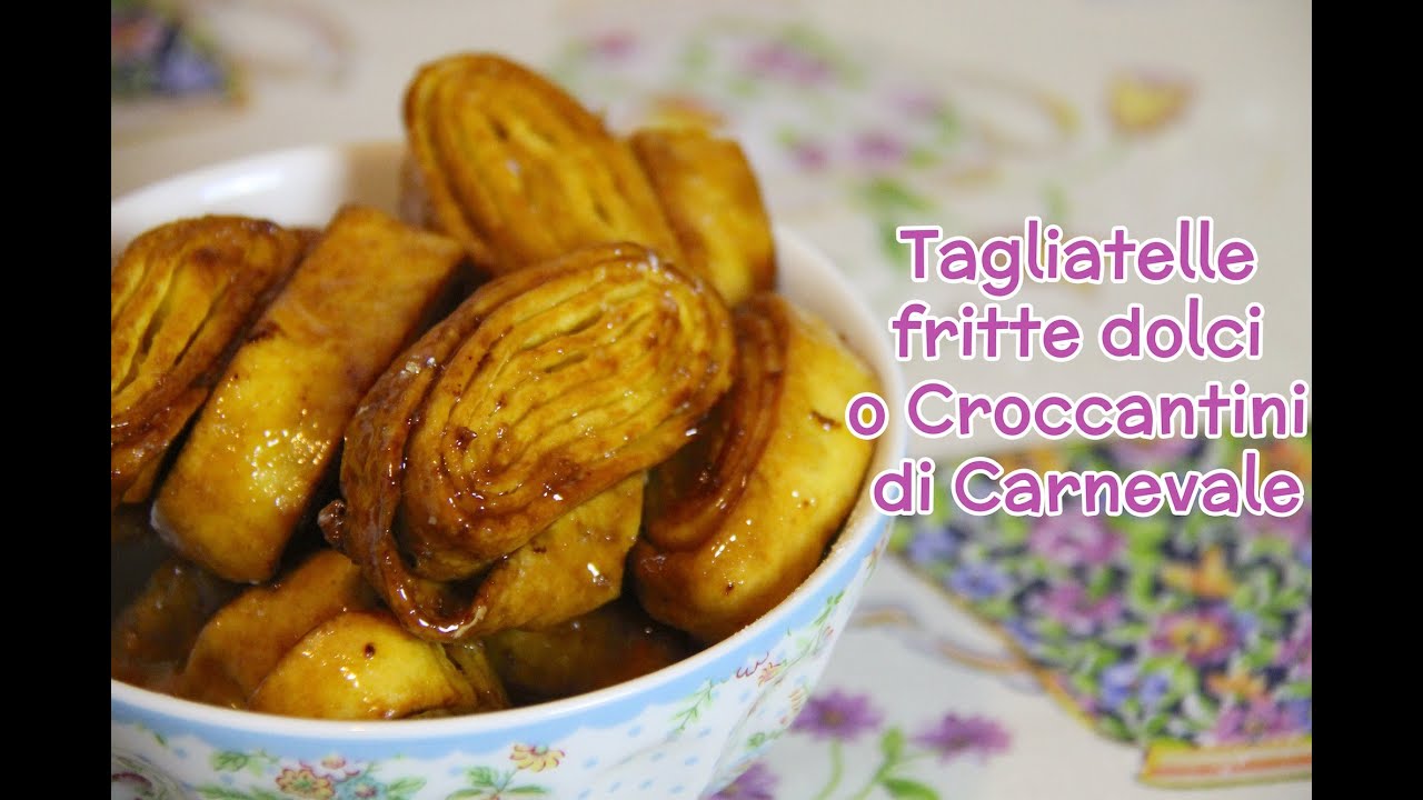 TAGLIATELLE DOLCI FRITTE di Carnevale, ricetta originale