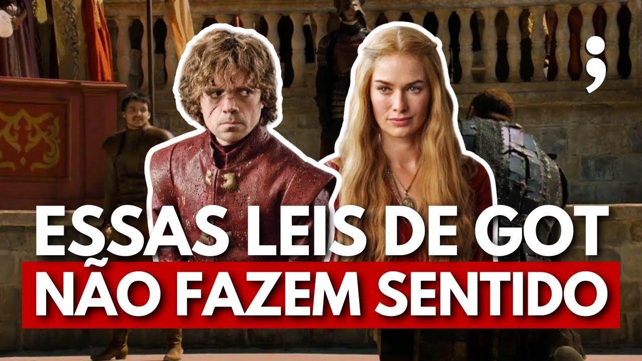 Essas LEIS DE WESTEROS NÃO FAZEM SENTIDO? | Game of Thrones