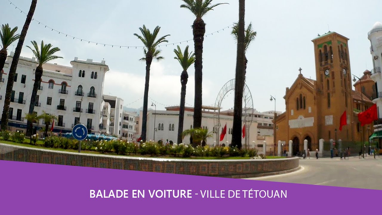 Balade voiture 🚘 Ville de Tétouane Maroc - partie 2