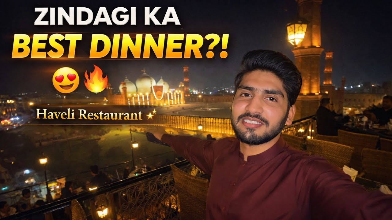 Royal Dinner at Haveli Restaurant 😍👑 | Badshahi Masjid View ✨
