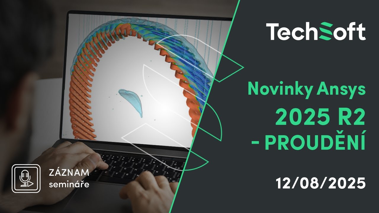 Novinky Ansys 2025 R2 - Proudění (Záznam webináře)