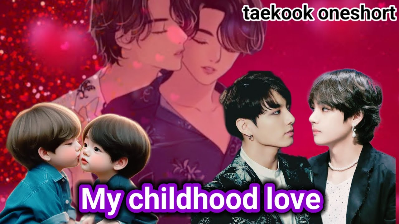 my childhood love 💕 taekook oneshort lovestory ❤️#bts #taekook @bangtandrama153
