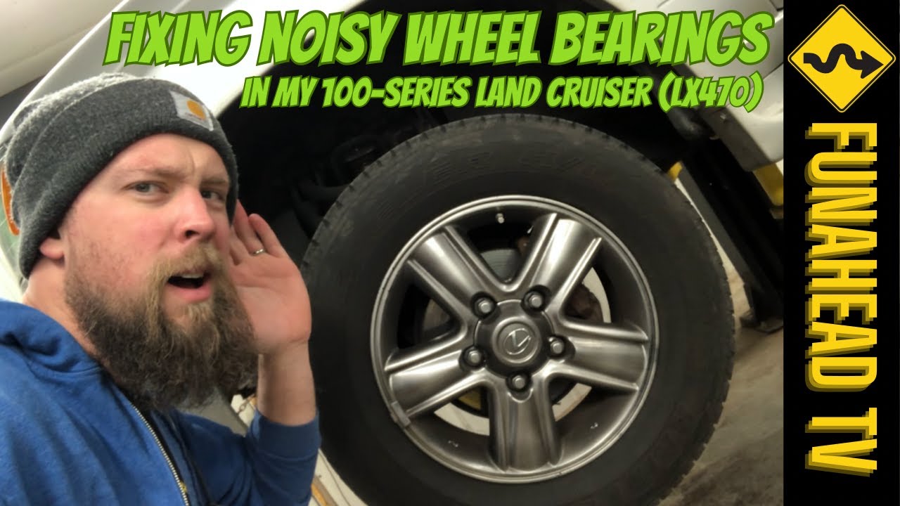 Diagnosing and Fixing Wheel Bearing Noise on my 100 Series Land Cruiser
