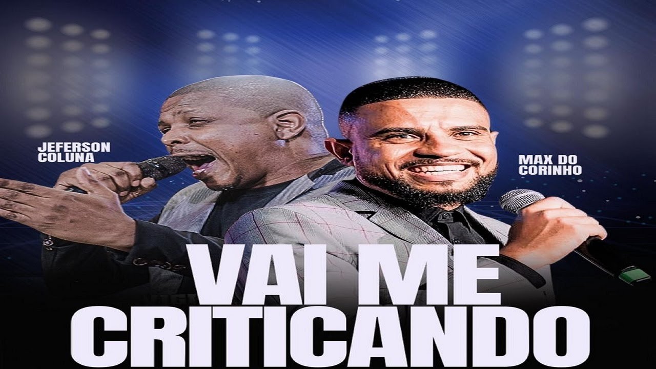 Max do Corinho Feat Jeferson - Vai me criticando (Clipe Oficial)
